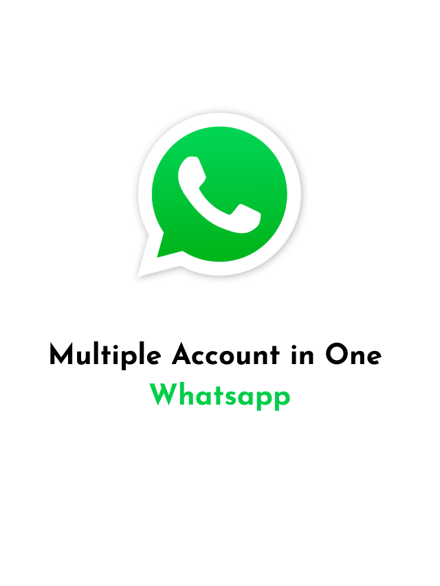 Multiple Account in One  Whatsapp